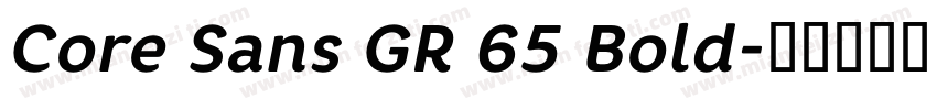 Core Sans GR 65 Bold字体转换